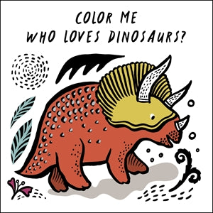 Color Me Who Loves Dinosaur’s? Watch Me Change Color in Water
