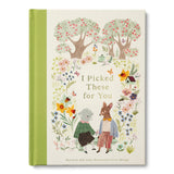 I PICKED THESE FOR YOU
An Illustrated Appreciation and Friendship Gift Book