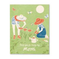 THANK YOU FOR BEING MY MOM.
Mother's Day Card