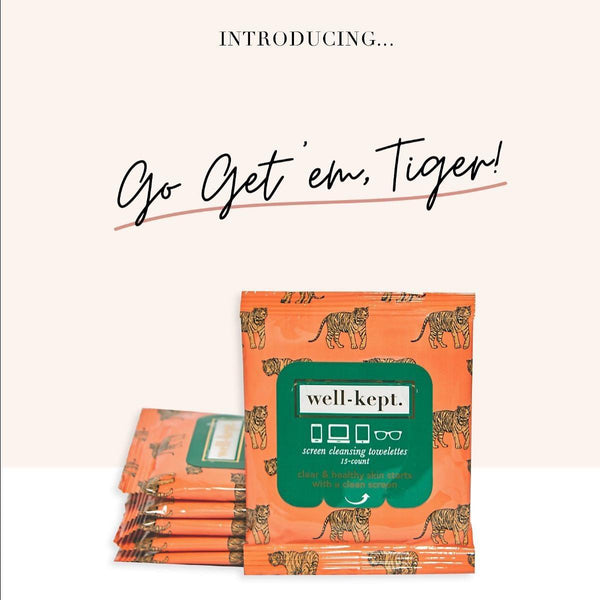 GO GET 'EM, TIGER!