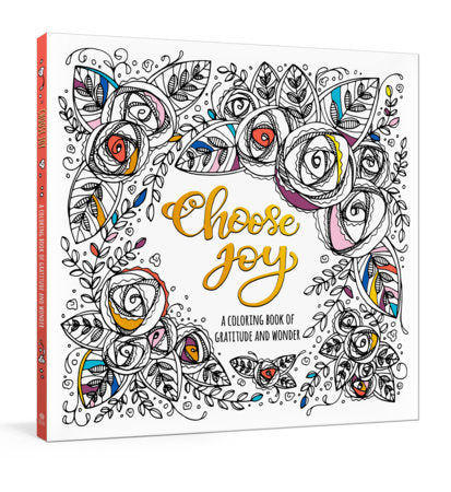 Choose Joy
A COLORING BOOK OF GRATITUDE AND WONDER
By Ink & Willow