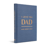 I LOVE YOU DAD
And Here’s Why