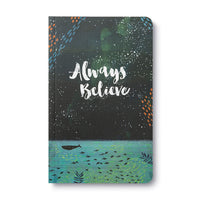 ALWAYS BELIEVE
Softcover Journal