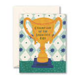 CHAMPION OF THE SHOULDER RIDE
Father’s Day Card