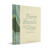 EVERY REASON TO HOPE
Soft Words for Hard Times