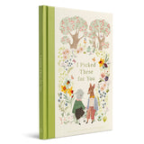 I PICKED THESE FOR YOU
An Illustrated Appreciation and Friendship Gift Book