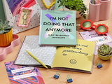 I'M NOT DOING THAT ANYMORE
A DIY Boundaries Manifesto