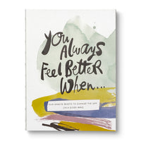 You Always Feel Better When … Guided Journal