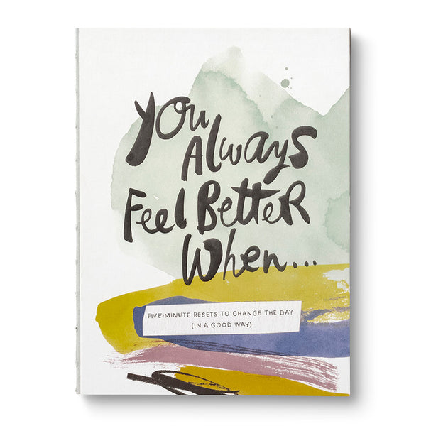 You Always Feel Better When … Guided Journal