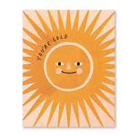 You’re Gold - Friendship Card