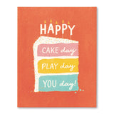 Happy Cake Day, Play Day, You Day - Birthday Card