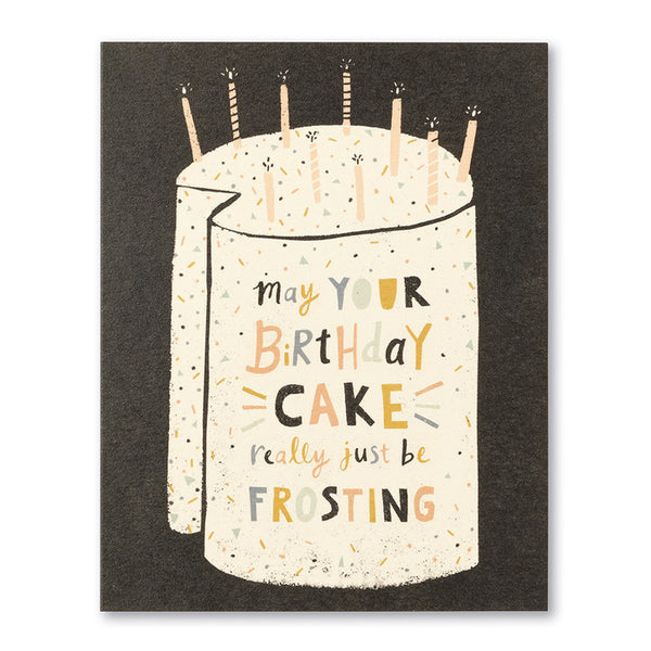 May Your Birthday Cake Really Just Be Frosting - Birthday Card
