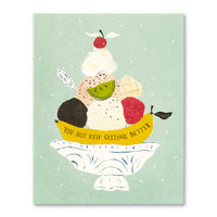 You Just Keep Getting Better - Birthday Card