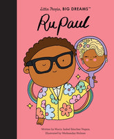 Little People, BIG DREAMS - Ru Paul