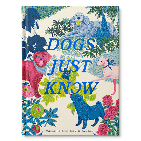DOGS JUST KNOW
