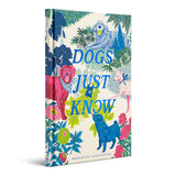 DOGS JUST KNOW