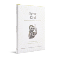 BEING KIND 
How to Add More Meaning to Your Moments