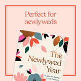 The Newlywed Year
52 Ideas for Building a Love That Lasts