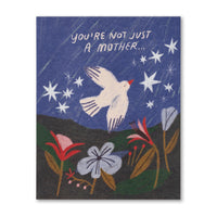 YOU’RE NOT JUST A MOTHER...- Mother's Day Card