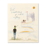 DAD, I USED TO THINK YOU COULD DO ANYTHING…
Father's Day Card