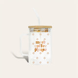 More Coffee Please Glass Cup with Handle