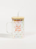 More Coffee Please Glass Cup with Handle