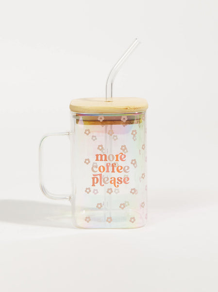 More Coffee Please Glass Cup with Handle