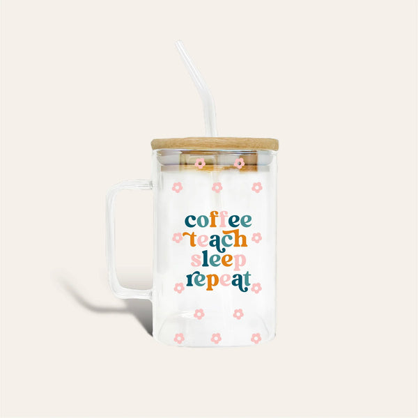 Coffee Teach Sleep Repeat Glass Cup with Handle