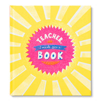 Teacher, I Wrote You A Book