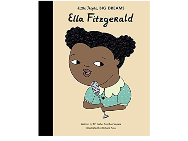 Little People, BIG DREAMS - Ella Fitzgerald