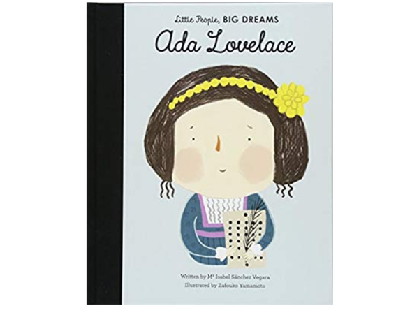 Little People, Big Dreams: Ada Lovelace By Maria Isabel Sanchez Vegara
