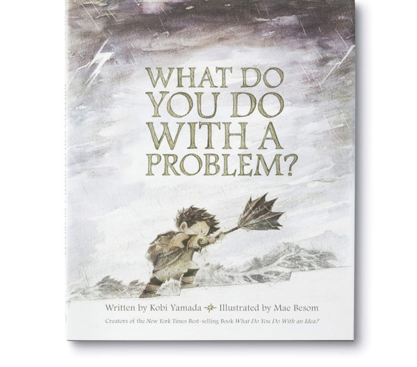 What Do You Do With A Problem