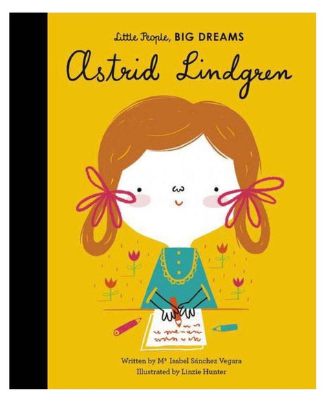 Little People, Big Dreams: Astrid Lindgren By Maria Isabel Sanchez Vegara