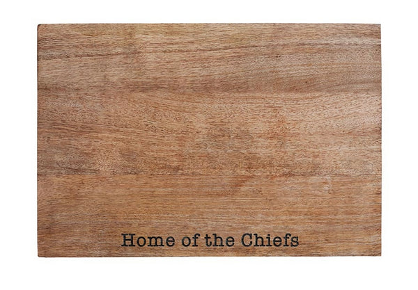 Home Of The Chiefs Cutting Board
