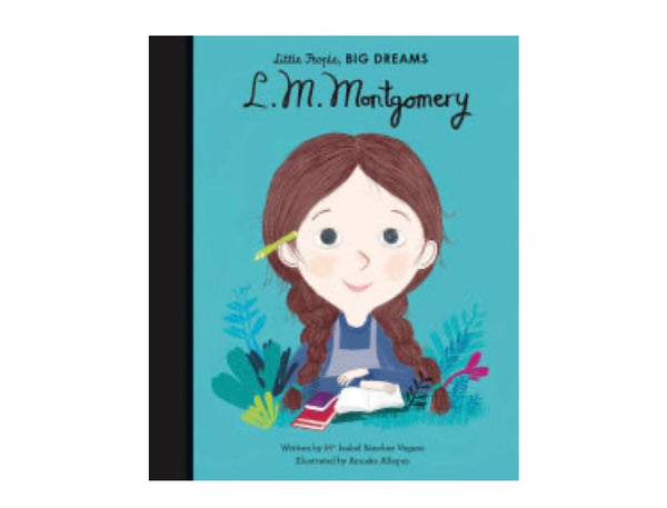 L.M. Montgomery Little People, Big Dreams