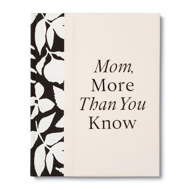 Mom, More Than You know