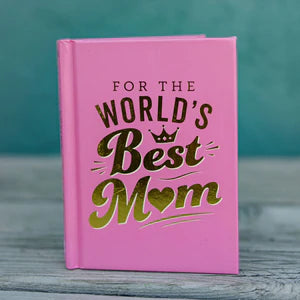 For The World’s Best Mom